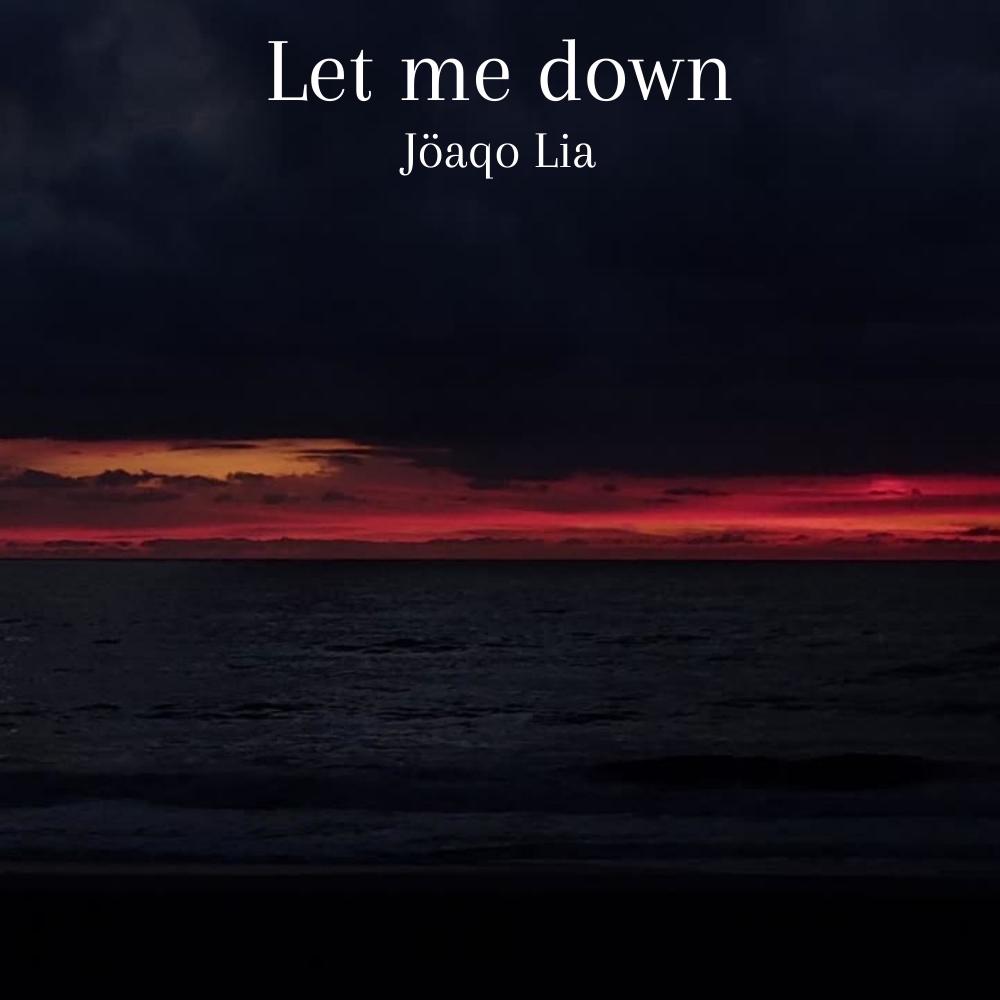 Let me down