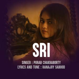 Listen to Sri song with lyrics from Purab Chakraborty