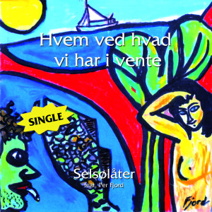 Album Hvem ved hvad vi har i vente from Selsølåter