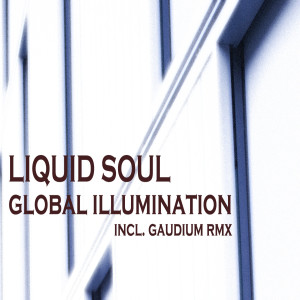 ดาวน์โหลดและฟังเพลง Global Illumination พร้อมเนื้อเพลงจาก Liquid Soul
