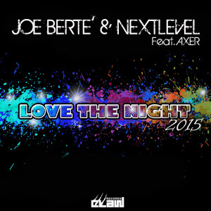 ดาวน์โหลดและฟังเพลง Love the Night 2015 (Ivan Russo & Dirty Six Remix) พร้อมเนื้อเพลงจาก Joe Berte'