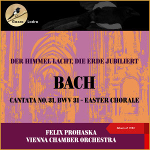Dengarkan lagu Cantata No. 31, BWV 31 - IX. Ao fahr ich hin zu Jesu Christ (Chorale) nyanyian Felix Prohaska dengan lirik