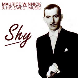 Listen to Shy song with lyrics from Maurice Winnick