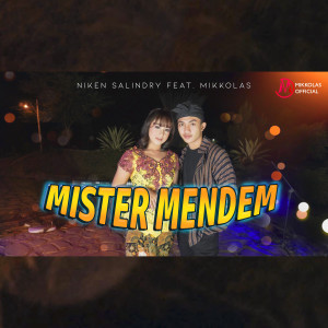 Dengarkan Mister Mendem lagu dari Mikkolas dengan lirik