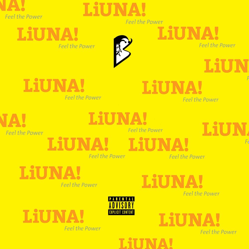 LiUNA! freestyle (Explicit)