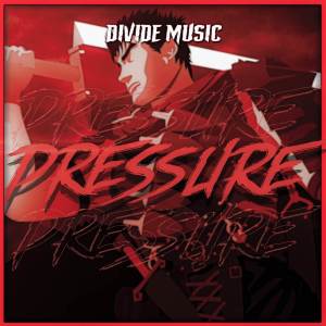 收聽Divide Music的Pressure (Inspired by "Berserk")歌詞歌曲