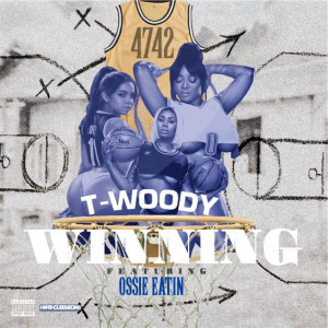 Listen to Winning (Explicit) song with lyrics from T Woody