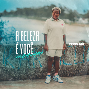 ดาวน์โหลดและฟังเพลง A BELEZA É VOCÊ MENINA พร้อมเนื้อเพลงจาก Priscila Tossan