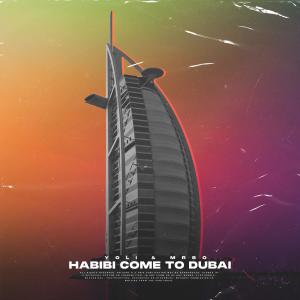 ดาวน์โหลดและฟังเพลง Habibi Come to Dubai พร้อมเนื้อเพลงจาก Yoli