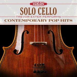 อัลบัม Solo Cello: Contemporary Pop Hits ศิลปิน Trevor Exter