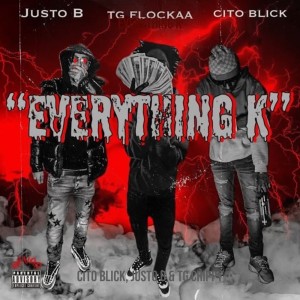 ดาวน์โหลดและฟังเพลง Everything K (Explicit) พร้อมเนื้อเพลงจาก Cito Blick