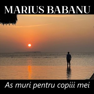 Listen to As muri pentru copiii mei song with lyrics from Marius Babanu