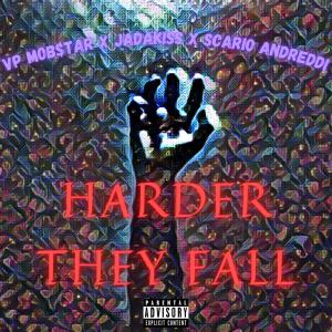 ดาวน์โหลดและฟังเพลง Harder They Fall (feat. Jadakiss, The Lox & Scario Andreddi) (Explicit) พร้อมเนื้อเพลงจาก Vp Mob$tar