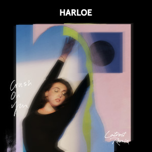 ดาวน์โหลดและฟังเพลง Crush On You (Latroit & Pretty Garter Remix) พร้อมเนื้อเพลงจาก Harloe