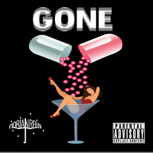 ดาวน์โหลดและฟังเพลง Gone (Explicit) พร้อมเนื้อเพลงจาก Adrian Rain