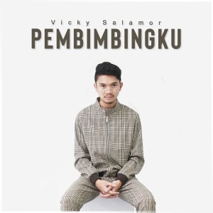 Listen to Pembimbingku song with lyrics from Vicky Salamor