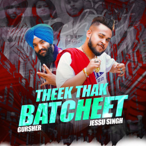 Album Theek Thak Batcheet from Jessu Singh