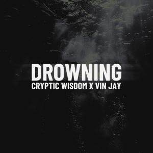 Cryptic Wisdom的專輯Drowning (feat. Vin Jay)