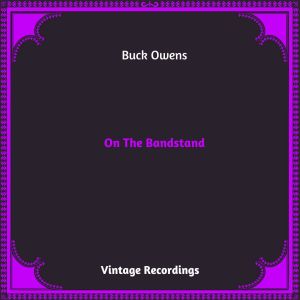 Buck Owens的专辑On The Bandstand (Hq remastered 2023)