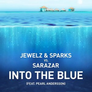 收聽Jewelz & Sparks的Into The Blue (feat. Pearl Andersson)歌詞歌曲