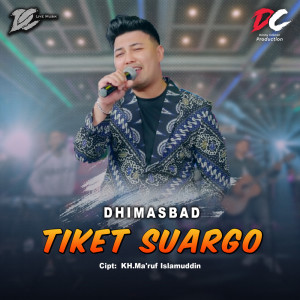 收聽Dhimasbad的Tiket Suargo歌詞歌曲