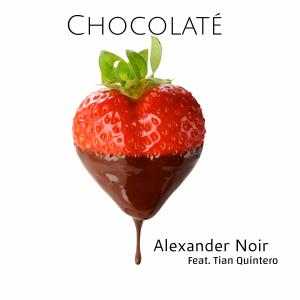 收聽Alexander Noir的Chocolaté (feat. Tian Quintero) (Acappella)歌詞歌曲