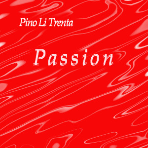 Album Passion from Pino Li Trenta