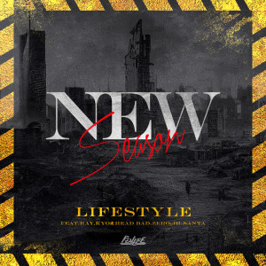 Life Style的專輯NEW SEASON (feat. RAY, KYOTORA, HEAD BAD, ZERO & JR SANTA)