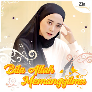 Listen to Bila Allah Memanggilmu song with lyrics from Zia