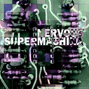 อัลบัม Nervous ศิลปิน Supermachina