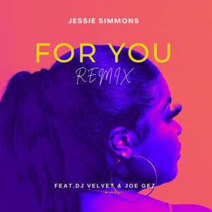 Jessie Simmons的專輯For You (Remix)