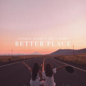 Listen to Better Place song with lyrics from Lonely Night