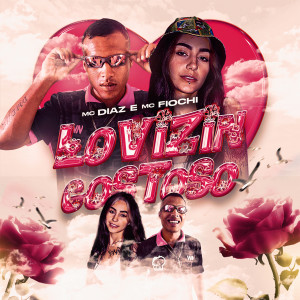 ดาวน์โหลดและฟังเพลง Lovezin Gostoso พร้อมเนื้อเพลงจาก MC Diaz