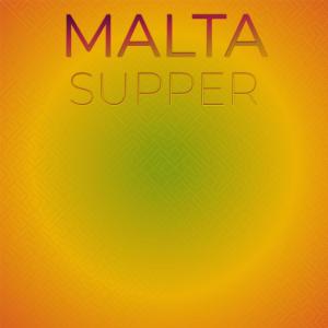 Dengarkan Malta Supper lagu dari Wanto Valor dengan lirik