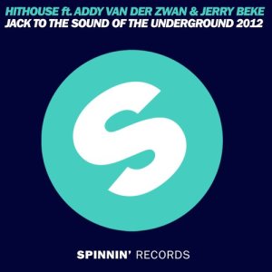Hithouse的專輯Jack To The Sound Of The Underground 2012 (feat. Addy van der Zwan & Jerry Beke)