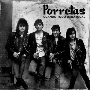 Porretas的专辑Cuando Todo Daba Igual (Explicit)