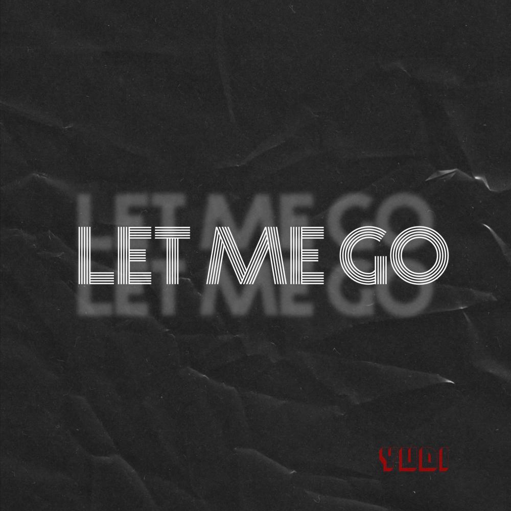 Let me go (Explicit)