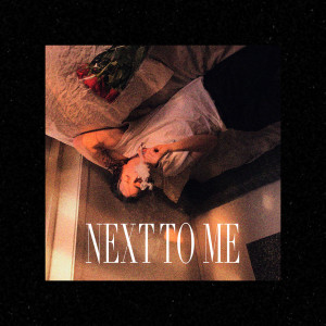 Listen to Next to Me song with lyrics from QUiNNA
