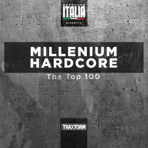 Album Hardcore Italia presents Millenium Hardcore Top 100 (Explicit) oleh DJ Mad Dog