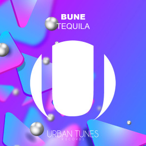 ดาวน์โหลดและฟังเพลง Tequila (Arminoise Edit) พร้อมเนื้อเพลงจาก Bune