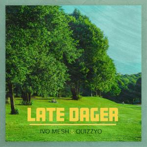 Late Dager (Explicit)