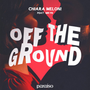 Chiara Meloni的專輯Off The Ground (feat. MRYN)