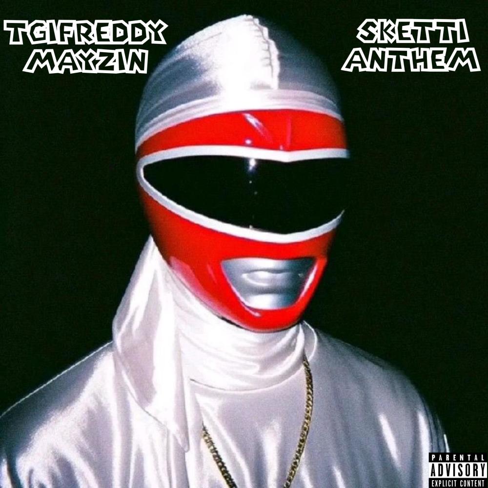 SKETTI ANTHEM (feat. Mayzin) (Explicit)