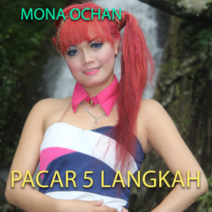 Listen to Pacar 5 Langkah song with lyrics from Mona Ochan