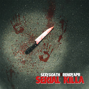 Album Serial Killa (Explicit) oleh Sexy Goath