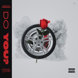 Album Do You? (2021 Remastered Version) (Explicit) oleh Miguel Fresco