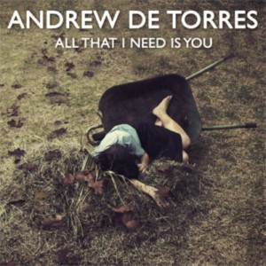 ดาวน์โหลดและฟังเพลง All That I Need Is You พร้อมเนื้อเพลงจาก Andrew De Torres
