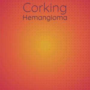 Album Corking Hemangioma from Various Artists