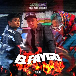 Listen to El Faygo(feat. Borhuh & Joonks) (Explicit) song with lyrics from Metroboyz