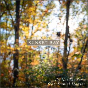 อัลบัม I'm Not The Same (feat. Daniel Maasen) ศิลปิน Sunset Bay